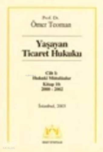 Yaşayan Ticaret Hukuku 11/ Hukuki Mütalaalar