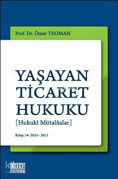 Yaşayan Ticaret Hukuku [Hukuki Mütalaalar]