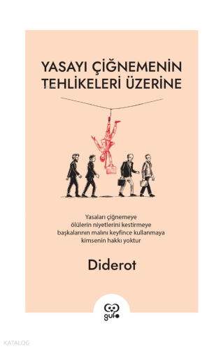 Yasayı Çiğnemenin Tehlikeleri Üzerine