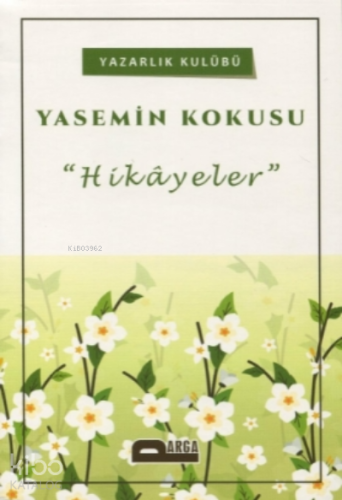 Yasemin Kokusu;"Hikayeler"