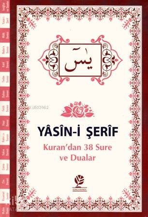 Yasin-i Şerif Cüzü (Fihristli); Kuran'dan 38 Sure ve Dualar | | Gonca 