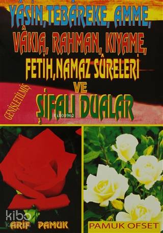 Yasin, Tebareke, Amme, Vakıa, Rahman, Kıyame, Fetih, Namaz Sureleri ve