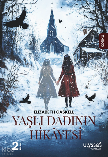 Yaşlı Dadının Hikayesi | Elizabeth Gaskell | Ulysses Yayınları
