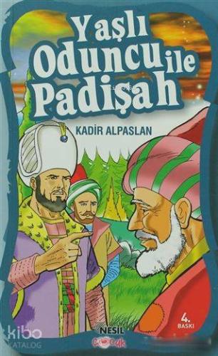 Yaşlı Oduncu ile Padişah