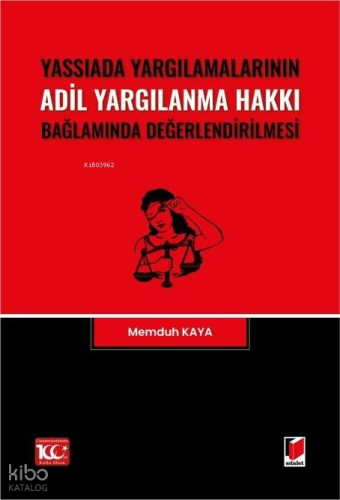 Yassıada Yargılamalarının Adil Yargılanma Hakkı Bağlamında Değerlendirilmesi