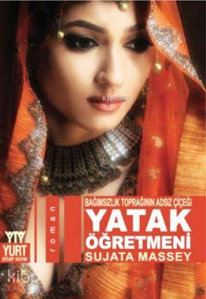 Yatak Öğretmeni; Bağımsızlık Toprağının Adsız Çiçeği