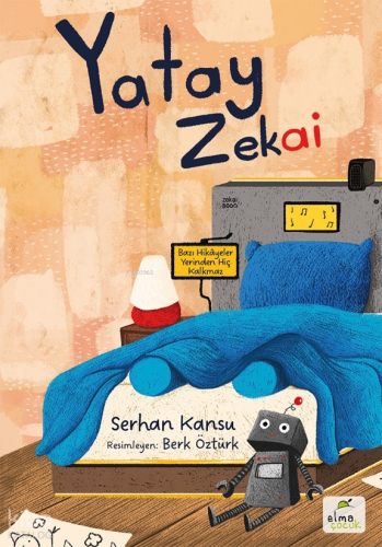 Yatay Zekai;Bazı Hikâyeler Yerinden Hiç Kalkmaz | Serhan Kansu | Elma 