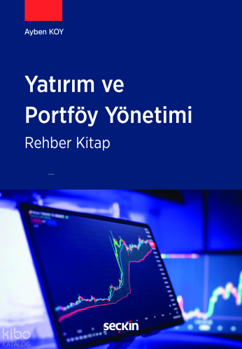 Yatırım ve Portföy Yönetimi;Rehber Kitap