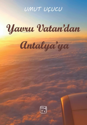 Yavru Vatandan Antalya'ya"