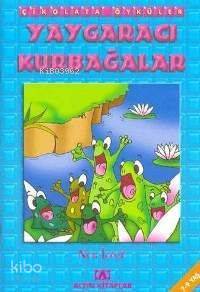 Yaygaracı Kurbağalar | Nur İçözü | Altın Kitaplar