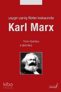 Yaygın Yanlış Fikirler Kıskacında Karl Marx