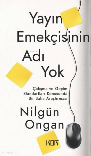 Yayın Emekçisinin Adı Yok;Çalışma ve Geçim Standartları Konusunda Bir Saha Araştırması