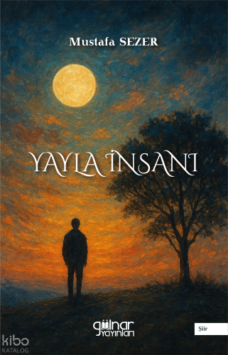 Yayla İnsanı | Mustafa Sezer | Gülnar Yayınları