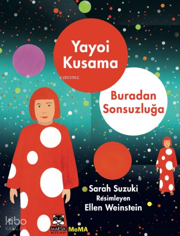Yayoı Kusama – Buradan Sonsuzluğa