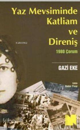 Yaz Mevsiminde Katliam ve Direniş; 1980 Çorum