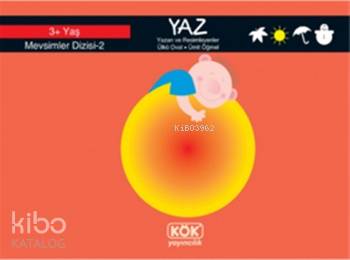 Yaz; Mevsimler Dizisi - 2, +3 Yaş