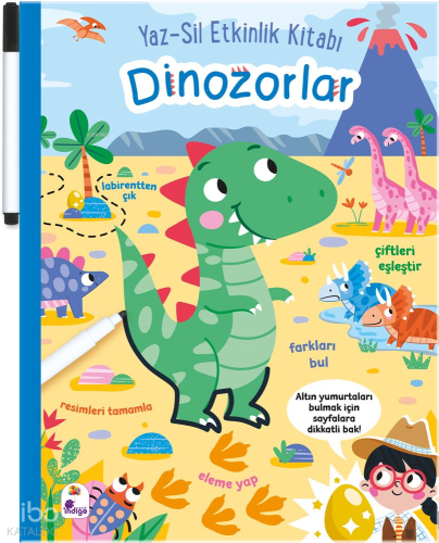 Yaz-Sil Etkinlik Kitabı - Dinozorlar (Ciltli - Kalemli) | Kolektif | İ
