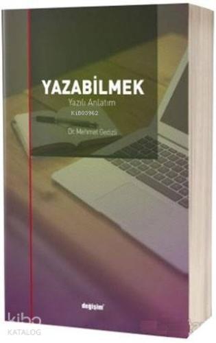 Yazabilmek; Yazılı Anlatım