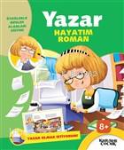 Yazar Hayatım Roman - Yazar Olmak İstiyorum!; Öykülerle Meslek Alanları Eğitimi