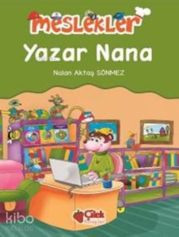Yazar Nana; Meslekler