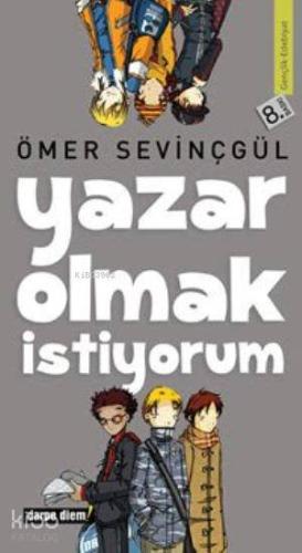 Yazar Olmak İstiyorum | Ömer Sevinçgül | Carpe Diem Kitap