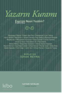 Yazarın Kuramı; Eserimi Nasıl Yazdım ?