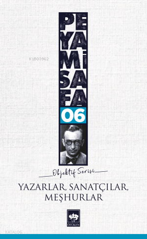 Yazarlar, Sanatçılar, Meşhurlar; Objektif: 6