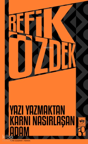 Yazı Yazmaktan Karnı Nasırlaşan Adam