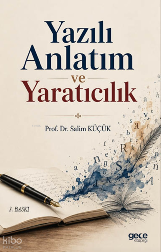 Yazılı Anlatım ve Yaratıcılık | Salim Küçük | Gece Kitaplığı Yayınları