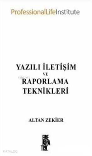 Yazılı İletişim ve Raporlama Teknikleri