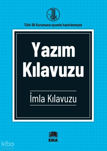 Yazım Kılavuzu İmla Kılavuzu;Türk Dil Kurumuna Uyumlu Hazırlanmıştır |