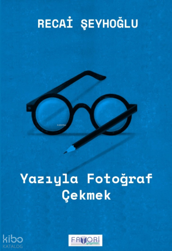 Yazıyla Fotoğraf Çekmek