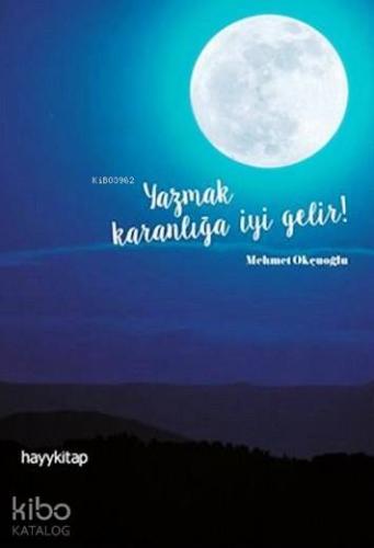 Yazmak Karanlığa İyi Gelir