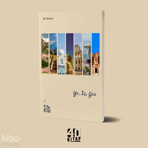 Ye, İç, Gez | Ali Bulut | 40 Kitap