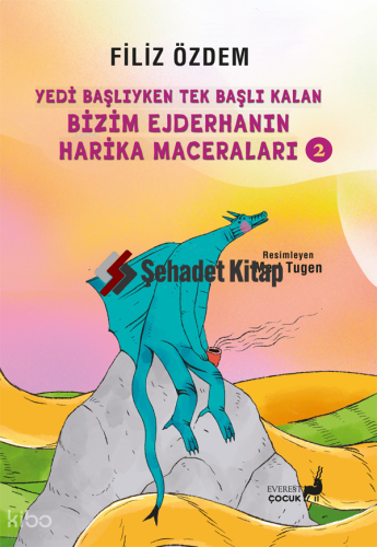 Yedi Başlıyken Tek Başlı Kalan Bizim Ejderhanın Harika Maceraları 2