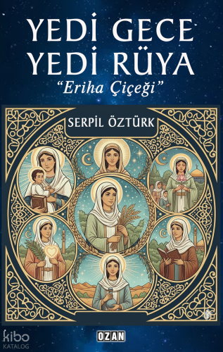 Yedi Gece Yedi Rüya;Eriha Çiçeği | Serpil Öztürk | Ozan Yayıncılık