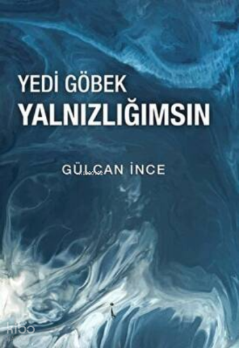 Yedi Göbek Yalnızlığımsın