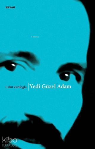 Yedi Güzel Adam | Cahit Zarifoğlu | Beyan Yayınları