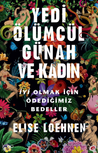 Yedi Ölümcül Günah ve Kadın;İyi Olmak İçin Ödediğimiz Bedeller