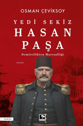Yedi Sekiz Hasan Paşa | Osman Çeviksoy | Çınaraltı Yayın Dağıtım