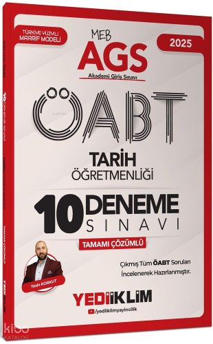 Yediiklim Yayınları 2025 MEB AGS ÖABT Tarih Öğretmenliği Tamamı Çözümlü 10 Deneme Sınavı