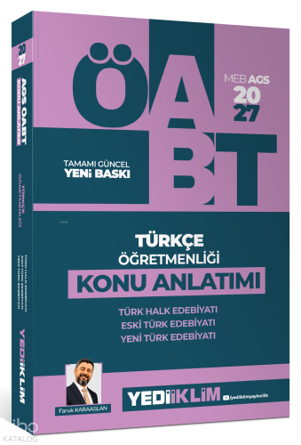 Yediiklim Yayınları 2027 MEB AGS ÖABT Türkçe Öğretmenliği Türk Halk Edebiyatı, Yeni Türk Edebiyatı, Eski Türk Edebiyatı Konu Anlatımı