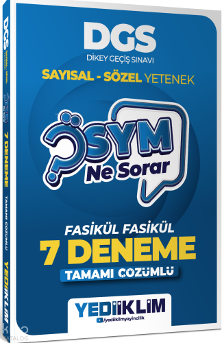 Yediiklim Yayınları 2027 Ösym Ne Sorar DGS Tamamı Çözümlü Fasikül 7 Deneme