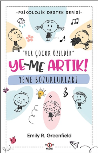 Yeme Bozuklukları;"Her Çocuk Özeldir"  Ye-Me Artık!