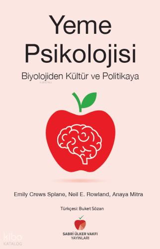 Yeme Psikolojisi;Biyolojiden Kültür ve Politikaya