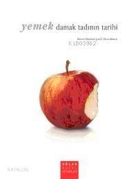 Yemek, Damak Tadının Tarihi | Paul Freedman | Oğlak Yayınları