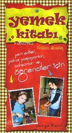 Yemek Kitabı; Yeni Evliler, Yalnız Yaşayanlar, Çalışanlar ve Öğrenciler İçin
