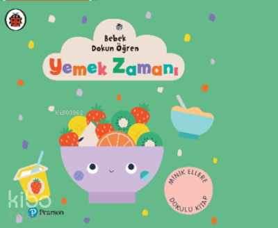 Yemek Zamanı ;Bebek Dokun Öğren (0 – 3 Yaş)