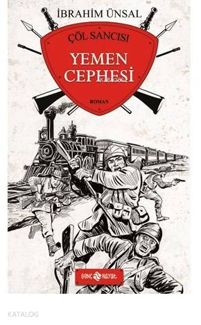 Yemen Cephesi; Çöl Sancısı | İbrahim Ünsal | Genç Hayat
