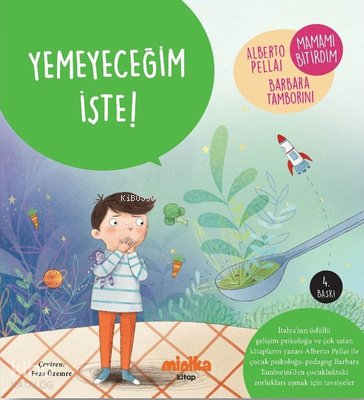 Yemeyeceğim İşte!